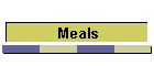 Meals